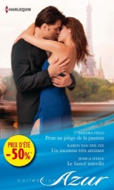 Prise au piège de la passion - Un inconnu très attirant - Le fiancé interdit - Sandra Field, Karen Van Der Zee & Jessica Steele by  Sandra Field, Karen Van Der Zee & Jessica Steele PDF Download