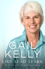 Live Lead Learn - Gail Kelly