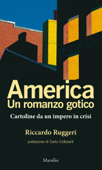 America. Un romanzo gotico - Riccardo Ruggeri