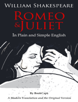 William Shakespeare - Romeo and Juliet - In Plain and Simple English artwork