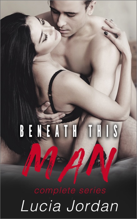 Beneath This Man - Complete Series