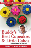 Buddy's Best Cupcakes & Little Cakes (from Baking with the Cake Boss) - Buddy Valastro