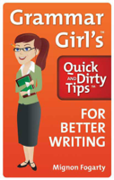 Mignon Fogarty - Grammar Girl's Quick and Dirty Tips for Better Writing artwork