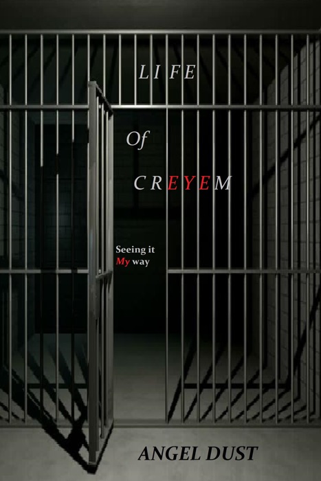 Life of Creyem: Seeing It My Way