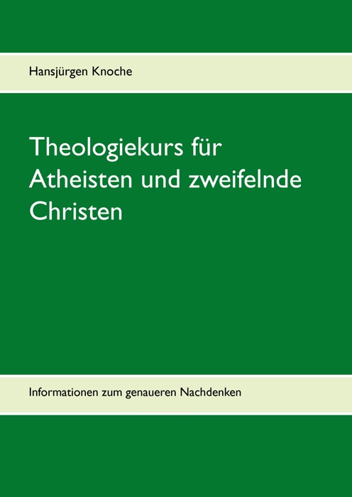 Theologiekurs für Atheisten und zweifelnde Christen