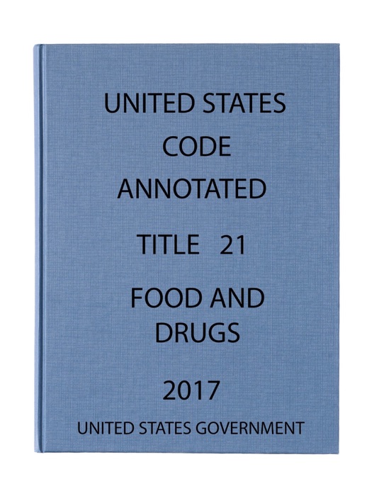USCA. Title 21. Food and Drugs