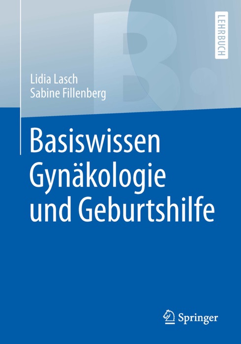 Basiswissen Gynäkologie und Geburtshilfe