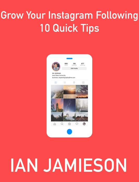 Grow Your Instagram Following - 10 Quick Tips