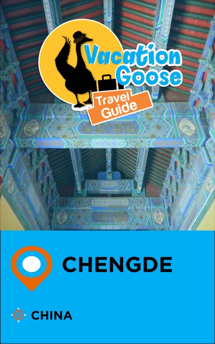 Vacation Goose Travel Guide Chengde China