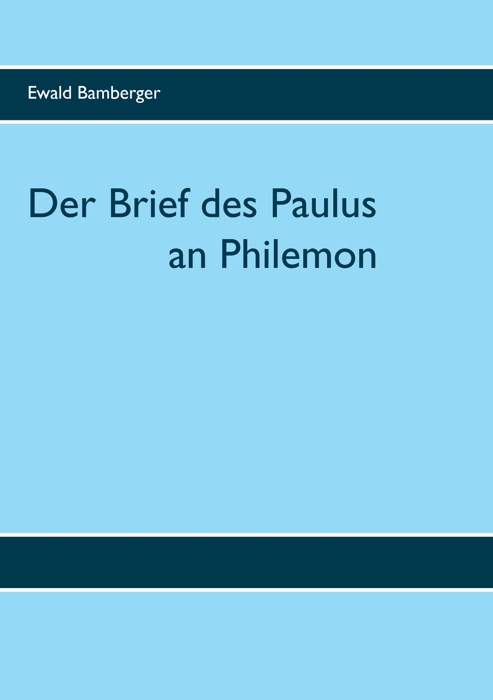 Der Brief des Paulus an Philemon