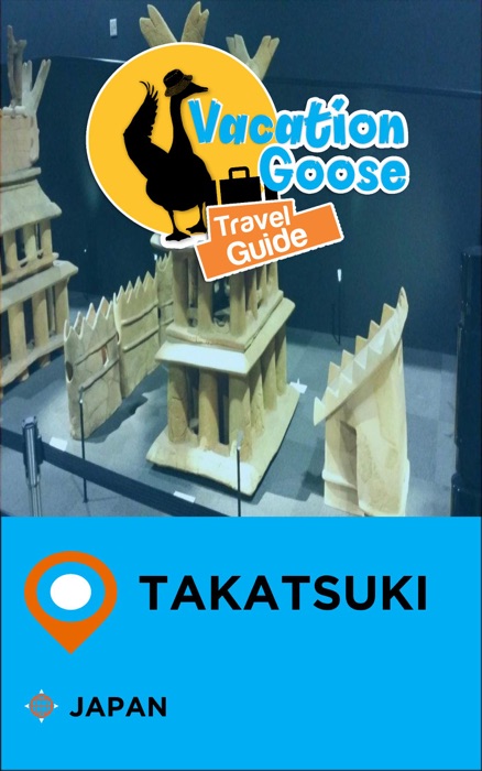 Vacation Goose Travel Guide Takatsuki Japan