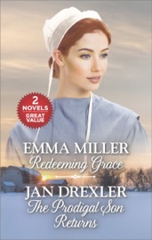 Redeeming Grace and The Prodigal Son Returns - Emma Miller & Jan Drexler by  Emma Miller & Jan Drexler PDF Download