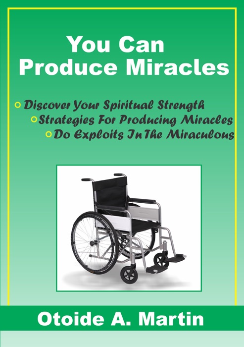 You Can Produce Miracles