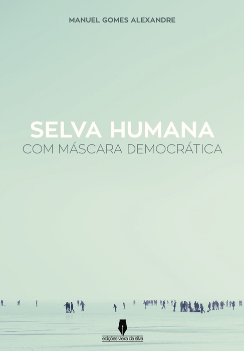 SELVA HUMANA COM MÁSCARA DEMOCRÁTICA