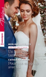 Un mariage tant espéré - Pour une escapade avec toi