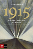 Stridens skönhet och sorg 1915 - Peter Englund
