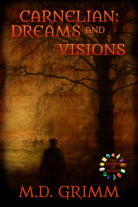 Carnelian: Dreams and Visions (The Stones of Power 6)