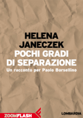 Pochi gradi di separazione - Helena Janeczek