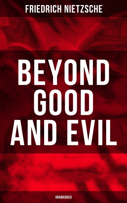 BEYOND GOOD AND EVIL (Unabridged)