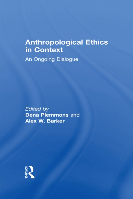 Anthropological Ethics in Context