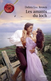 Les amants du loch (Harlequin Les Historiques) - Debra Lee Brown by  Debra Lee Brown PDF Download