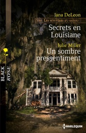 Secrets en Louisiane - Un sombre pressentiment - Jana DeLeon & Julie Miller by  Jana DeLeon & Julie Miller PDF Download