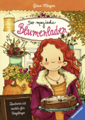 Der magische Blumenladen 3: Zaubern ist nichts für Feiglinge - Gina Mayer & Ravensburger Verlag GmbH