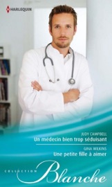 Un médecin bien trop séduisant - Une petite fille à aimer - Judy Campbell & Victoria Pade by  Judy Campbell & Victoria Pade PDF Download