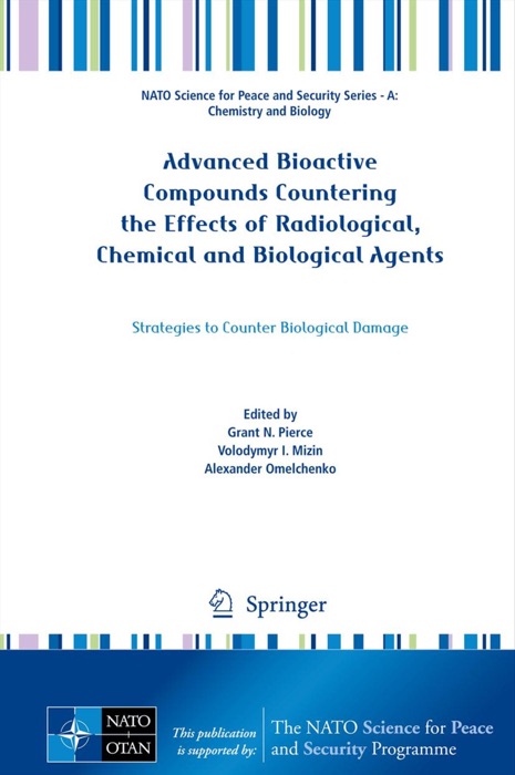 Advanced Bioactive Compounds Countering the Effects of Radiological, Chemical and Biological Agents