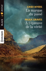 La marque du passé - A l'épreuve de la vérité
