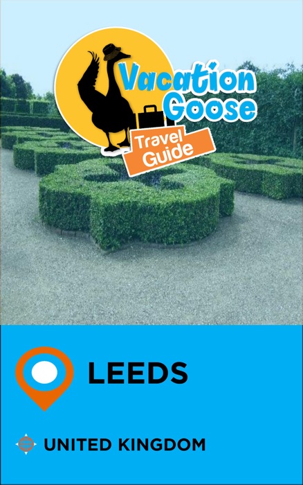 Vacation Goose Travel Guide Leeds United Kingdom