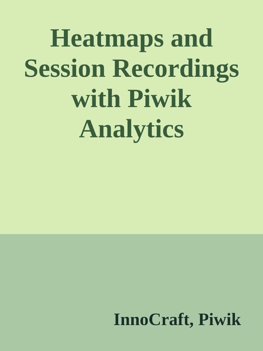 Heatmaps and Session Recordings with Piwik Analytics