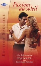 Passions au soleil (Harlequin Edition Spéciale) - Debbi Rawlins, Melinda Cross & Tina Wainscott by  Debbi Rawlins, Melinda Cross & Tina Wainscott PDF Download
