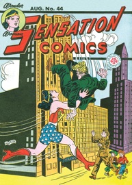 Sensation Comics (1942-) #44 - Bob Kanigher, Maxwell Gaines, Arthur Nugent, Lynne Lovelace, Harry G. Peter, Joe Gallagher, Frank Harry, Stan Aschmeier & Don Cameron by  Bob Kanigher, Maxwell Gaines, Arthur Nugent, Lynne Lovelace, Harry G. Peter, Joe Gallagher, Frank Harry, Stan Aschmeier & Don Cameron PDF Download