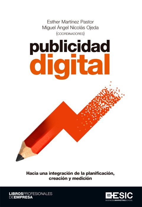 Publicidad digital. Hacia una integración de la planificación, creación y medición