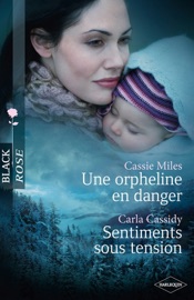 Une orpheline en danger - Sentiments sous tension - Cassie Miles & Carla Cassidy by  Cassie Miles & Carla Cassidy PDF Download