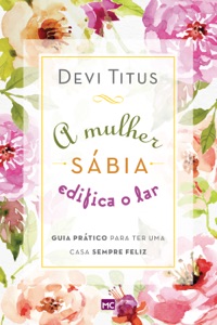 A mulher sábia edifica o lar Book Cover