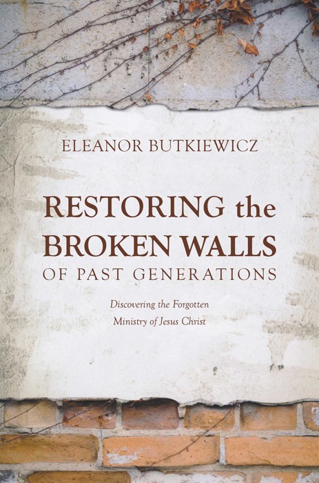 Restoring the Broken Walls of Past Generations