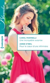 Une incroyable surprise - Pour le coeur d'une infirmière
