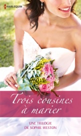 Trois cousines à marier - Sophie Weston by  Sophie Weston PDF Download