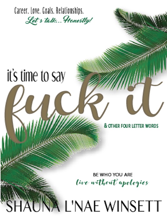 It's Time to Say F**k It & Other Four Letter Words