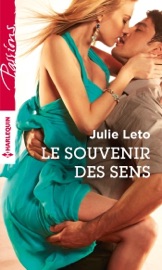 Le souvenir des sens - Julie Leto by  Julie Leto PDF Download