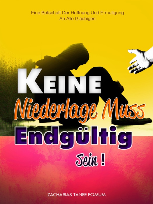 Keine Niederlage Muss Endgültig Sein!