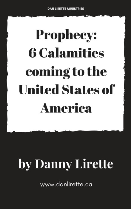 Prophecy: 6 Calamities coming to the United States of America