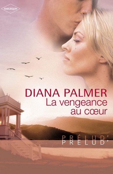 La vengeance au coeur (Harlequin Prélud’)
