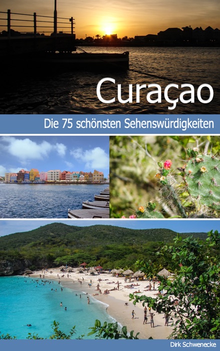 Curaçao - Reiseführer mit den 75 schönsten Sehenswürdigkeiten