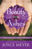 Joyce Meyer - Beauty for Ashes artwork