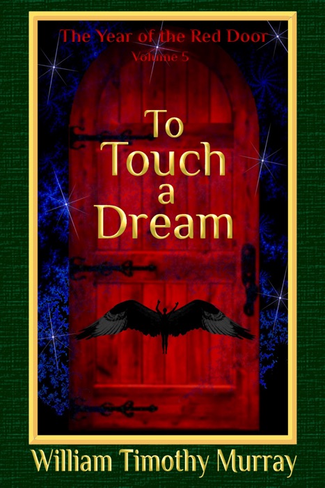 To Touch a Dream (Volume 5 of The Year of the Red Door)