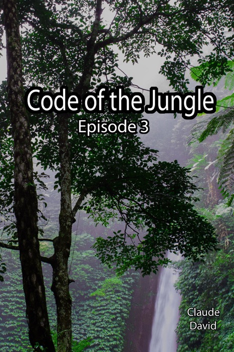 Code of the Jungle: Episode 3