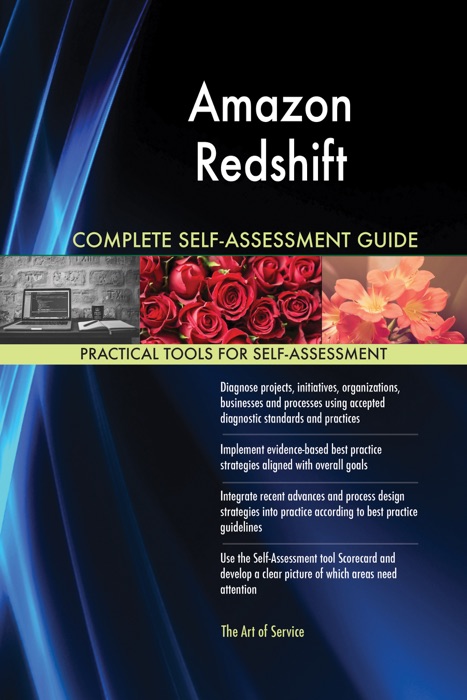 Amazon Redshift Complete Self-Assessment Guide